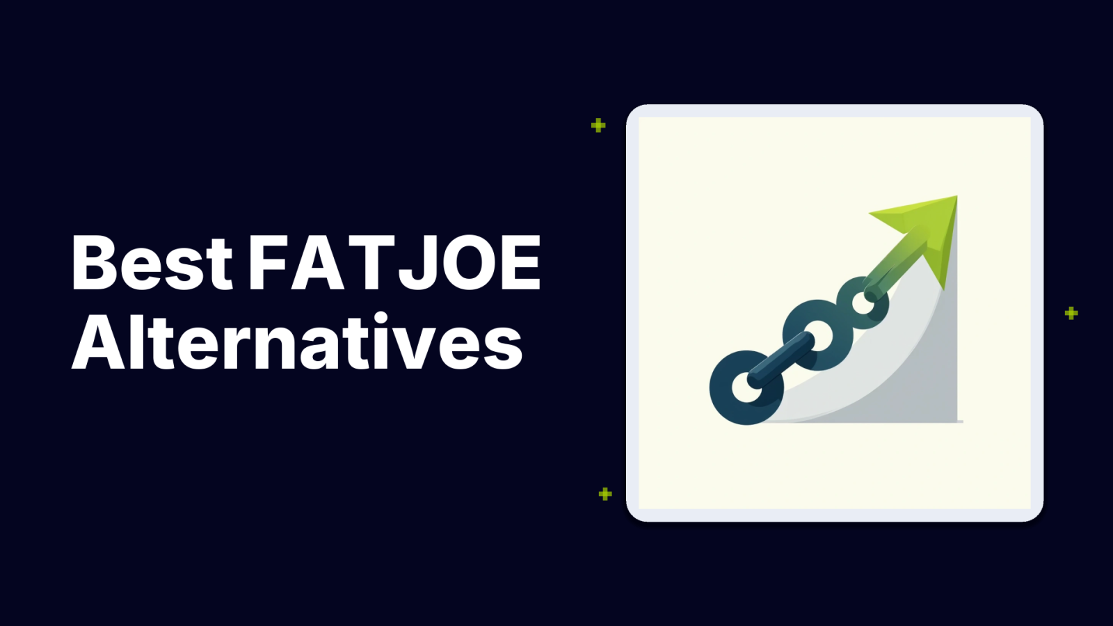 10 Best FATJOE Alternatives for Scalable Link Building
