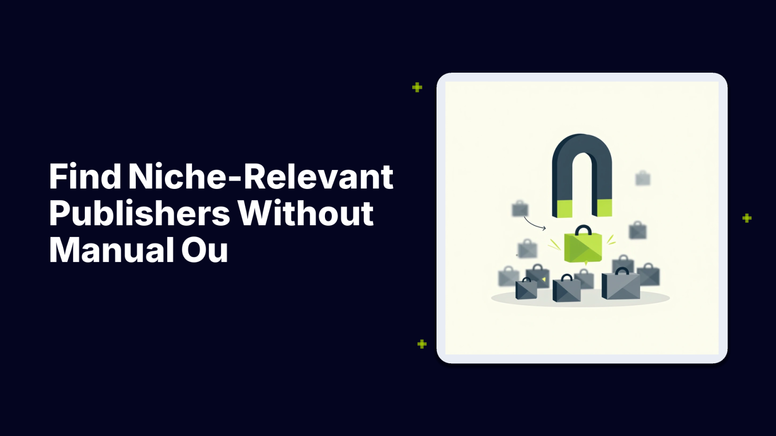 9 Ways How to Find Niche-Relevant Publishers Without Manual Outreach