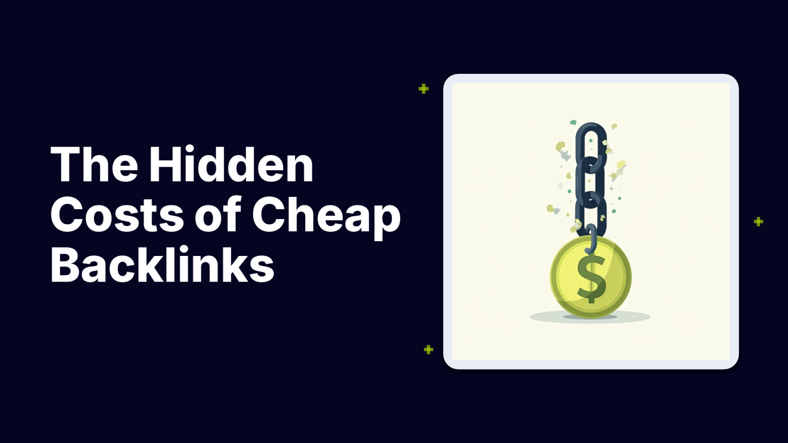 The Hidden Costs of Cheap Backlinks: Why Saving Money Can Cost You More
