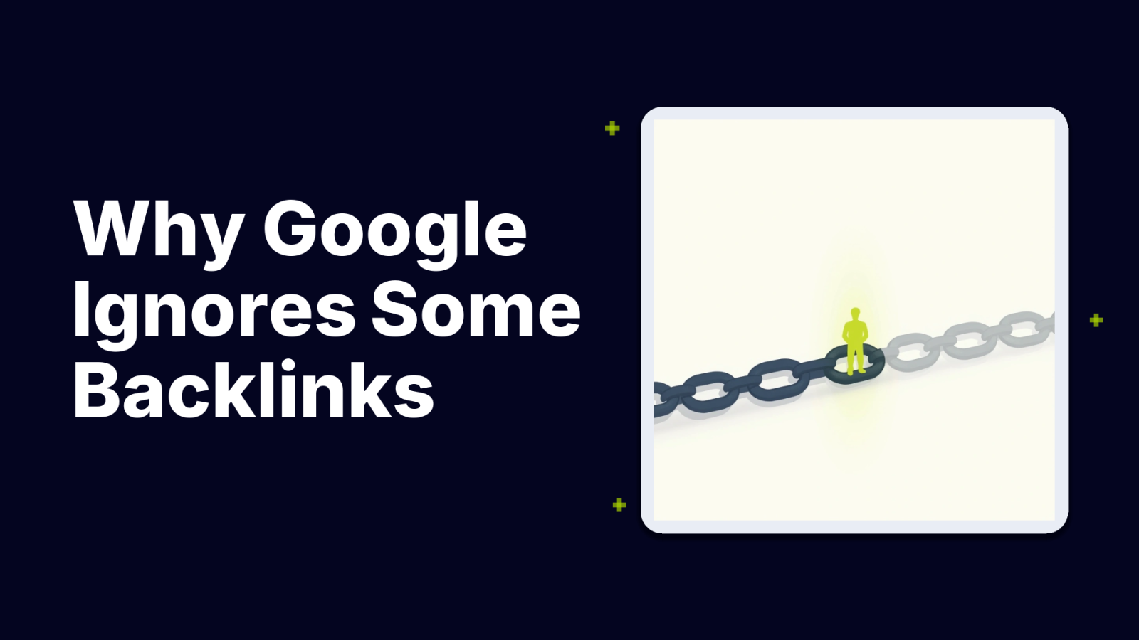 Why Google Ignores Some Backlinks and Rewards Others