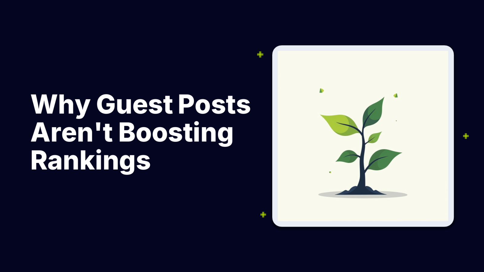 Why Your Guest Posts Aren’t Improving Google Rankings (And How to Fix It)
